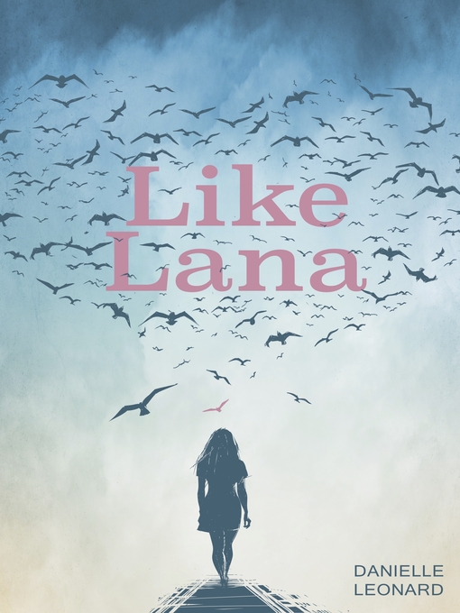 Title details for Like Lana by Danielle Leonard - Available